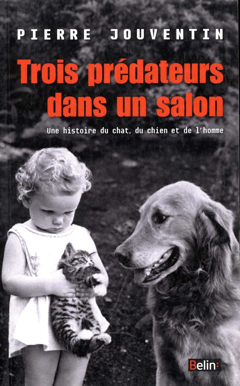 Livre Trois prédateurs dans un salon : Une histoire du chat, du chien et de l'homme - Pierre Jouv...