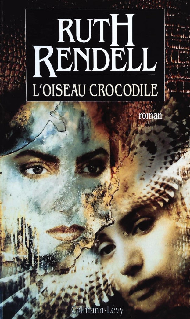 Livre L'oiseau crocodile - Ruth Rendell (Livre d'occasion) - ISBN 2702123996
