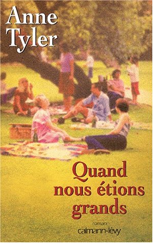 Quand nous étions grands - Anne Tyler