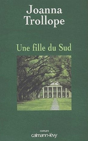 Livre Une fille du sud - Joanna Trollope (Livre d'occasion) - ISBN 2702133487