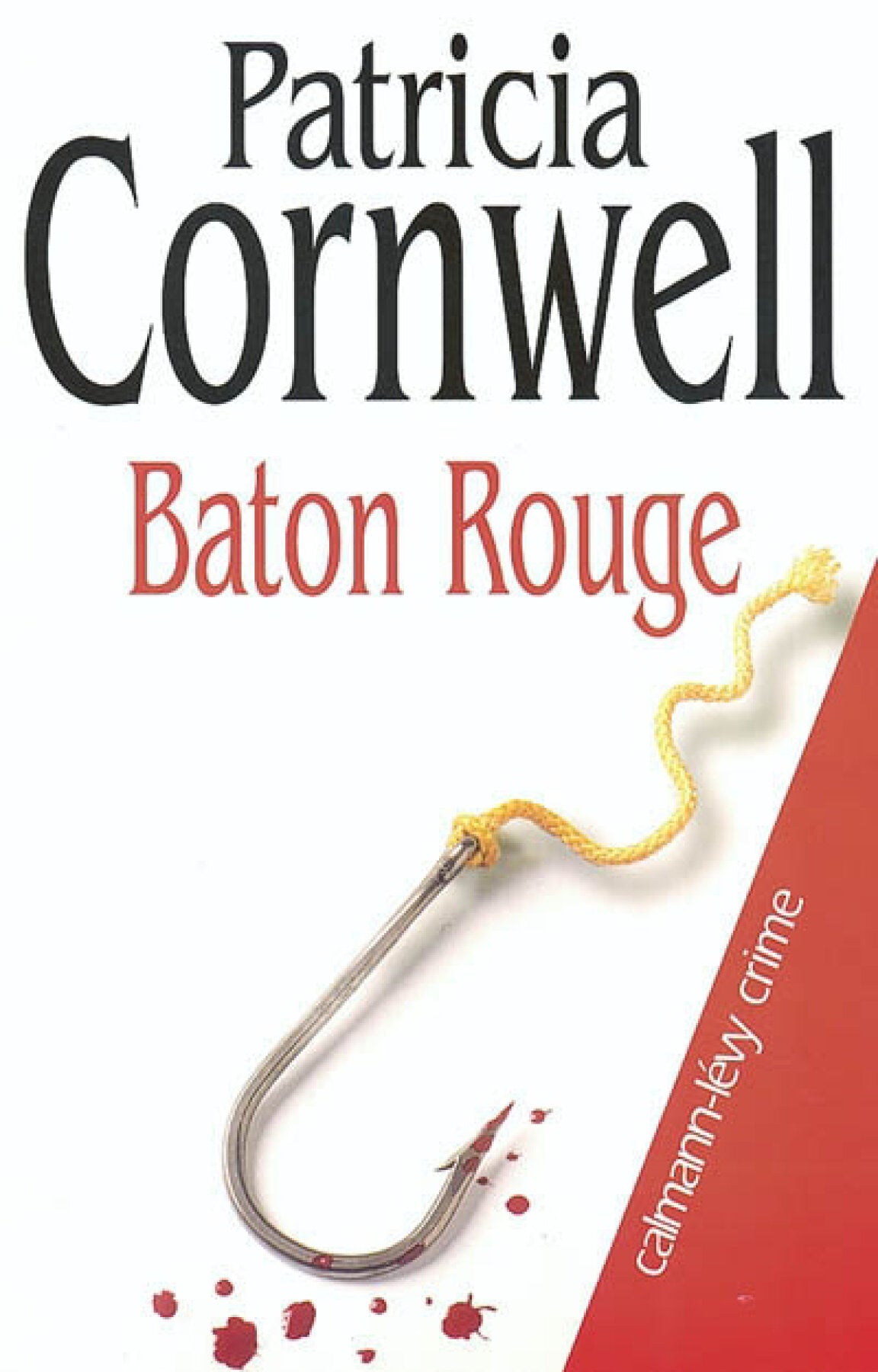 Livre Bâton Rouge (Patricia Cornwell) (Livre d'occasion) - ISBN 2702134157