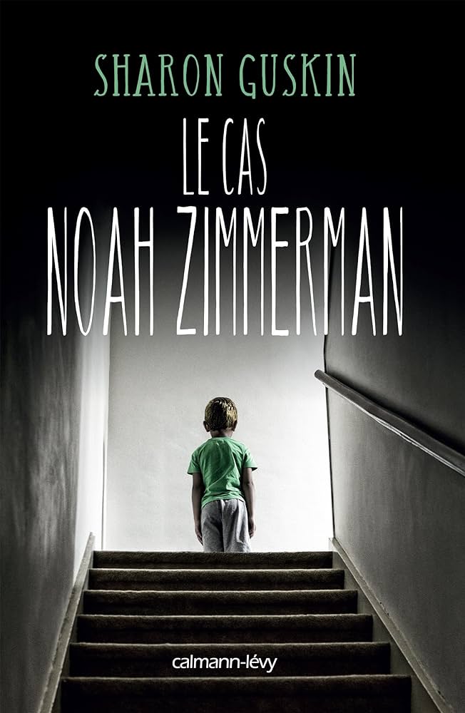 Livre Le cas Noah Zimmerman - Sharon Guskin (Livre d'occasion) - ISBN 2702158862