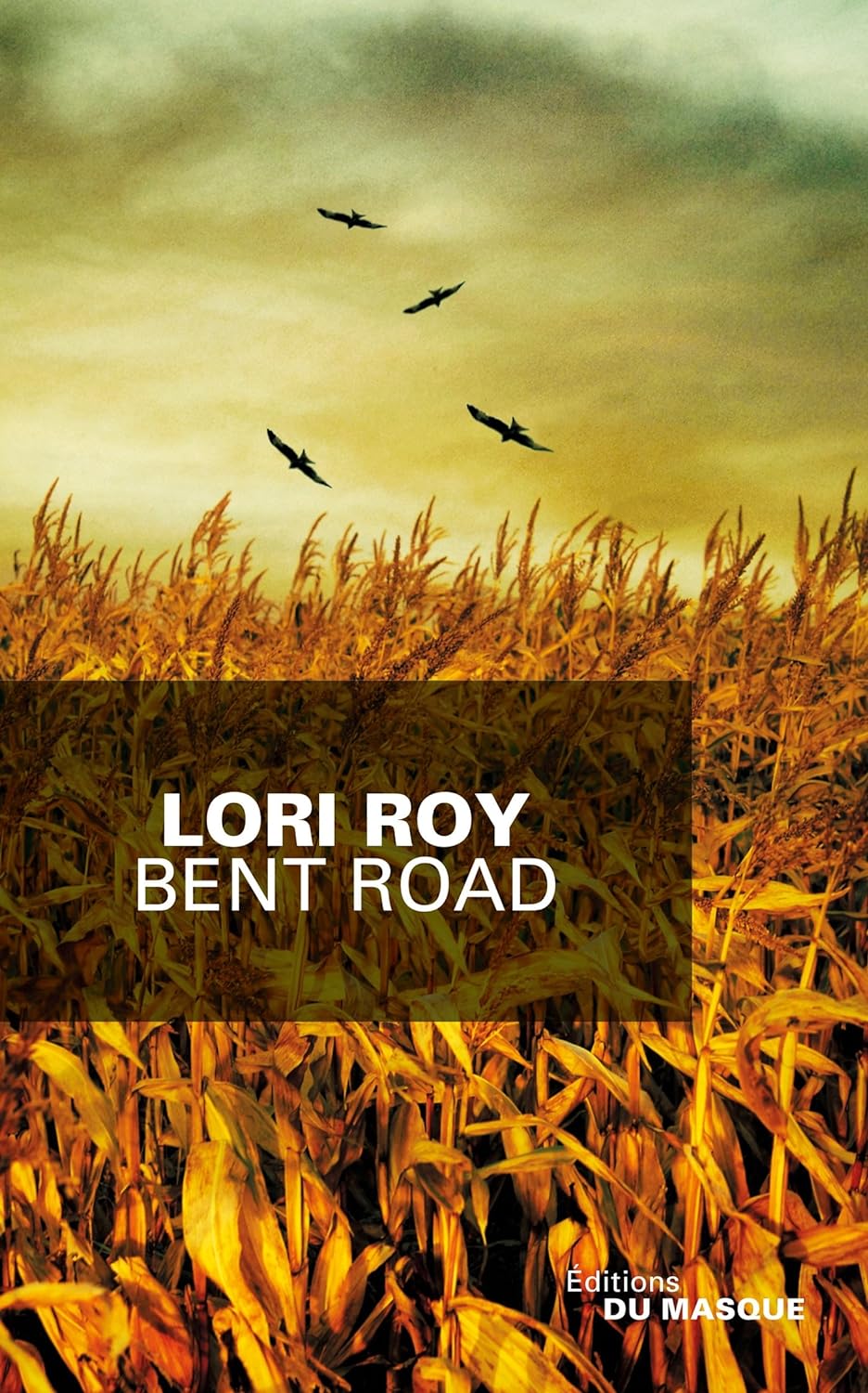 Livre Bent Road (FR) - Lori Roy (Livre d'occasion) - ISBN 2702439047