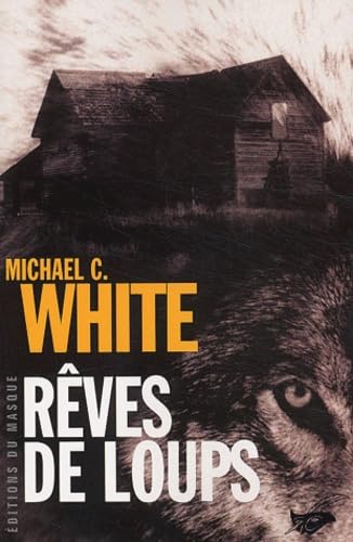 Livre Rêves de loups - Michael C. White (Livre d'occasion) - ISBN 270247974X