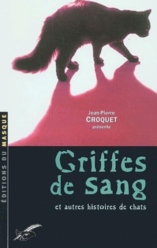 Griffes de sang et autres histoires de chats - Jean-Pierre Croquet