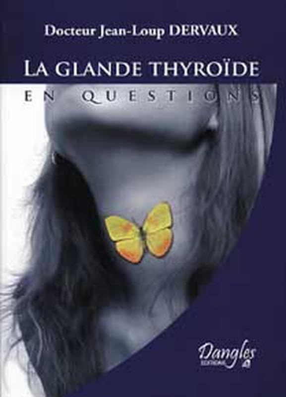 Livre Glande thyroïde en questions - Jean-Loup Dervaux (Livre d'occasion) - ISBN 2703306504