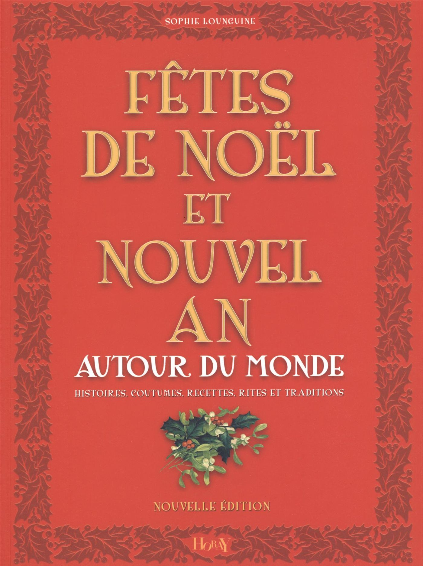 Livre Fêtes de Noël et Nouvel An autour du monde (3e édition) - Sophie Lounguine (Livre d'occasion)