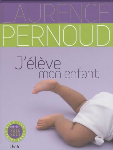 Livre J'élève mon enfant - Laurence Pernoud (Livre neuf) - ISBN 2705804749