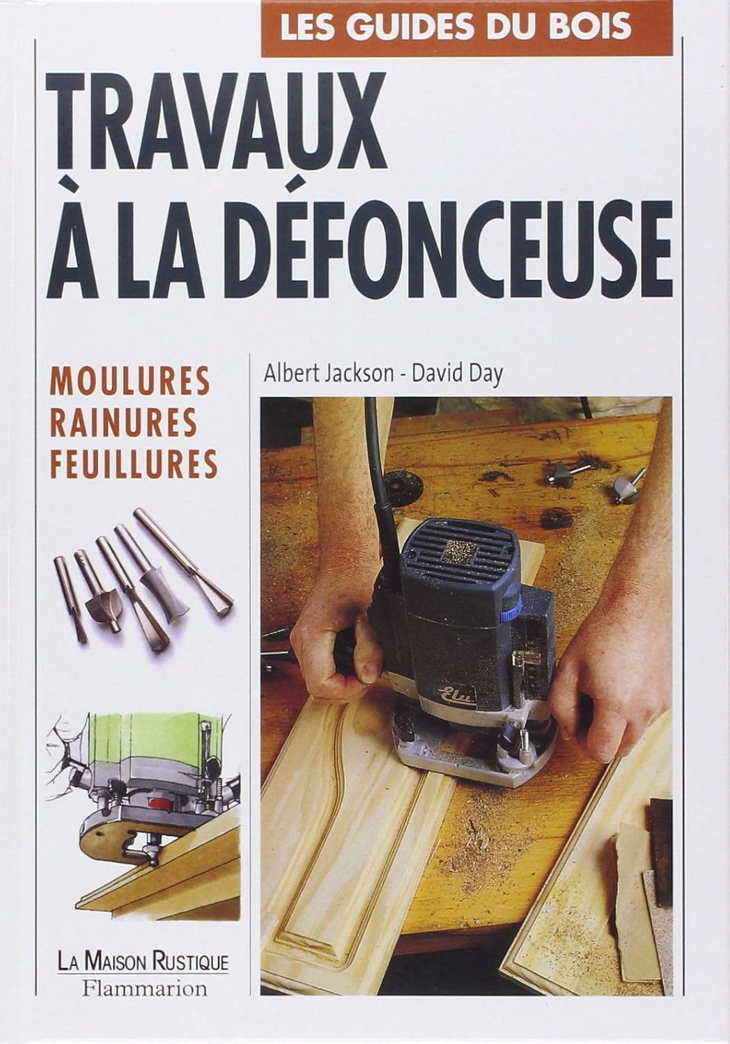 Livre Travaux à la défonceuse: Moulures, rainures, feuillures - Albert Jackson (Livre d'occasion)...