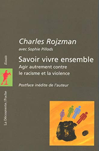 Livre Savoir vivre ensemble agir autrement contre le racisme et la violence (Sophie Pillods /...