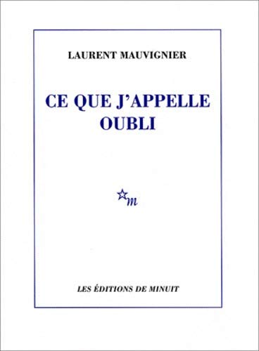 Livre Ce que j'appelle oubli - Laurent Mauvignier (Livre d'occasion)