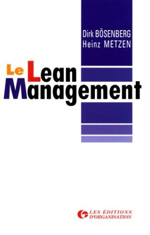 Livre Le Lean Management - Dirk Bösenberg (Livre d'occasion) - ISBN 2708114050