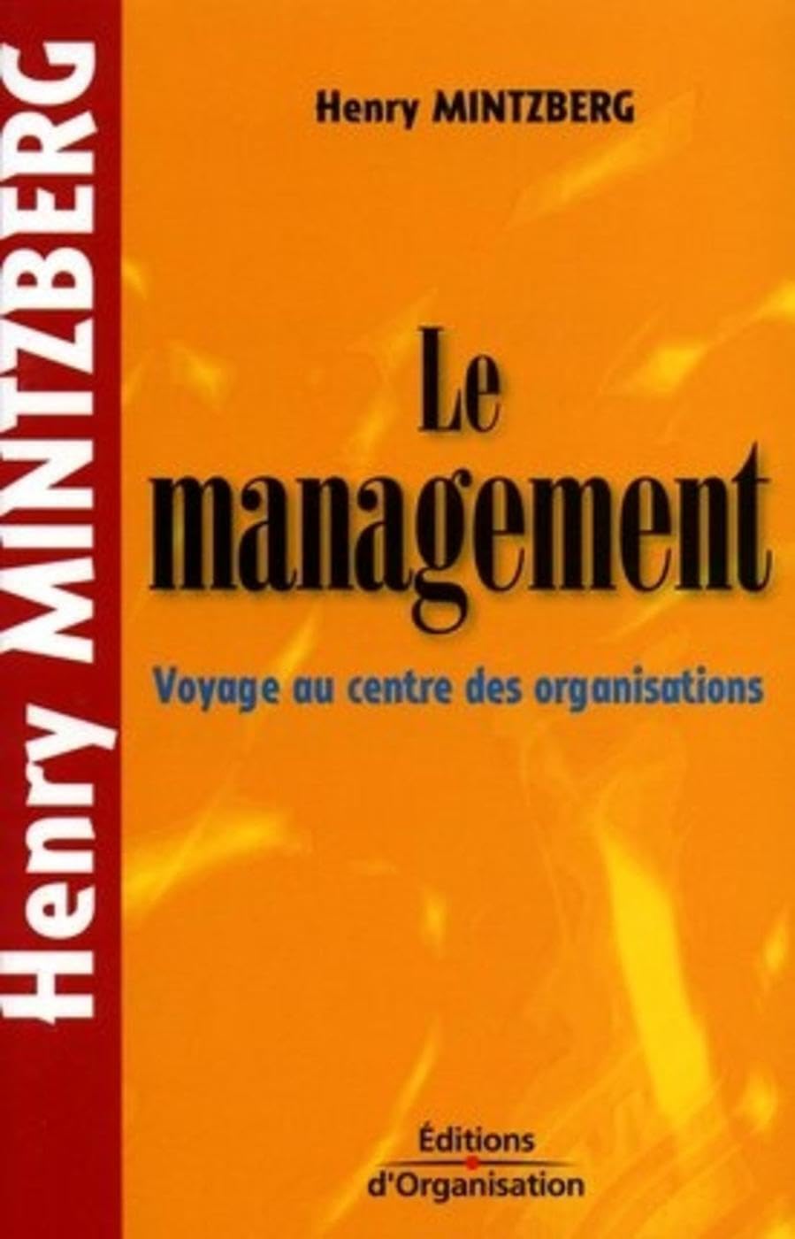 Livre Le management : Voyage au centre des organisations - Henry Mintzberg (Livre d'occasion)