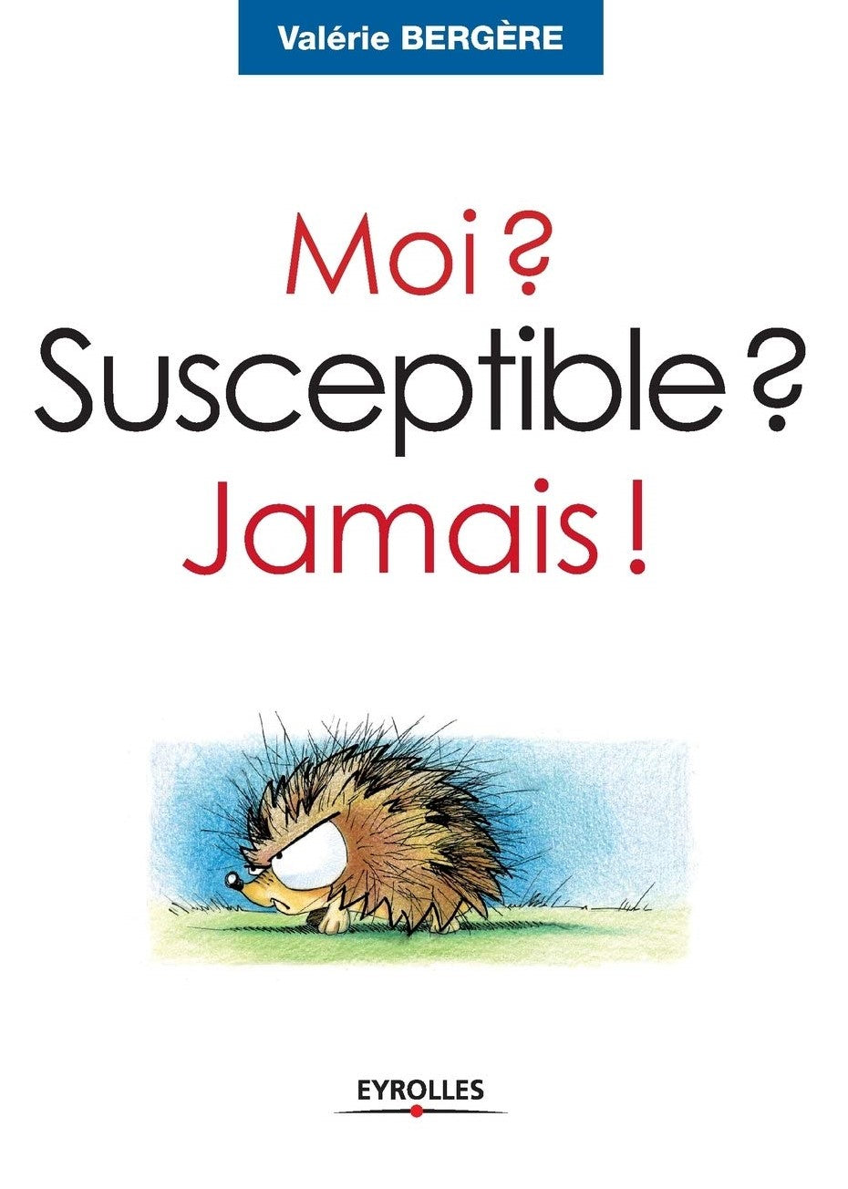 Livre Moi? Susceptible? Jamais! - Valérie Bergère (Livre d'occasion) - ISBN 2708132962