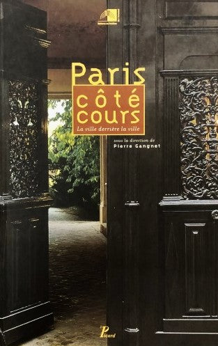 Livre Paris côté cours : La ville derrière la ville - Pierre Gangnet (Livre d'occasion) - ISBN 27...