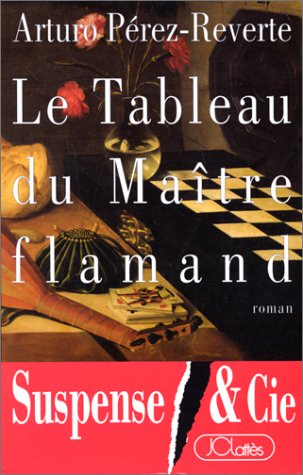 Livre Le tableau du maître flamand (Arturo Pérez-Reverte) (Livre d'occasion) - ISBN 2709612178