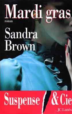Livre Mardi gras - Sandra Brown (Livre d'occasion) - ISBN 2709619504