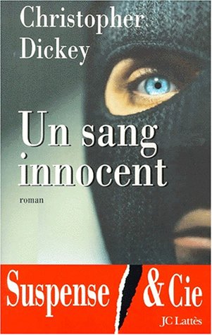 Livre Un sang innocent - Christopher Dickey (Livre d'occasion) - ISBN 2709619857
