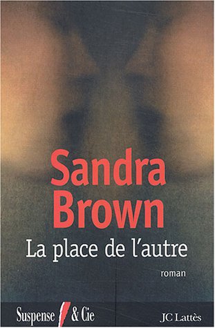 Livre La place de l'autre - Sandra Brown (Livre d'occasion) - ISBN 2709623048