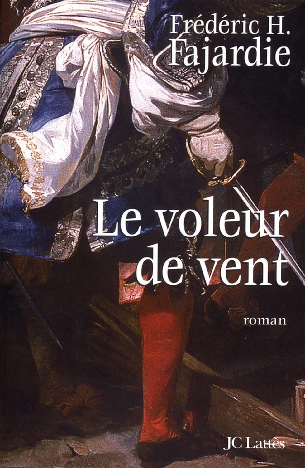 Livre Le voleur de vent - Frédéric H. Fajardie (Livre d'occasion) - ISBN 2709623153