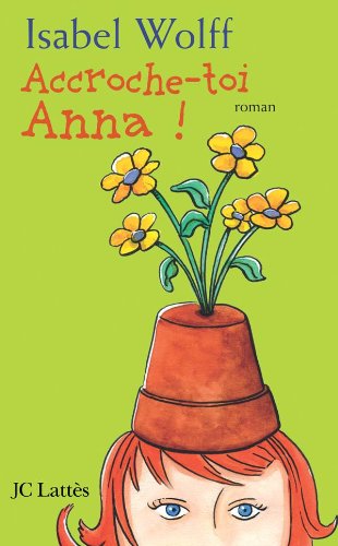 Livre Accroche-toi Anna! (Isabel Wolff) (Livre d'occasion) - ISBN 2709629720