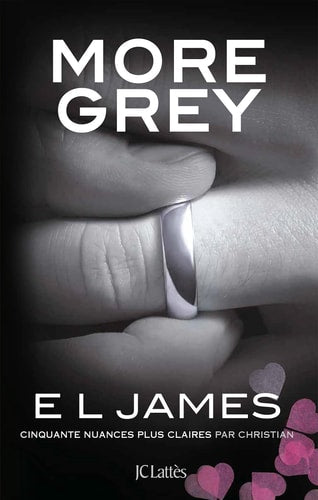 Livre More Grey : Cinquante nuances plus claires par Christian (E.L. James) (Livre d'occasion) -...