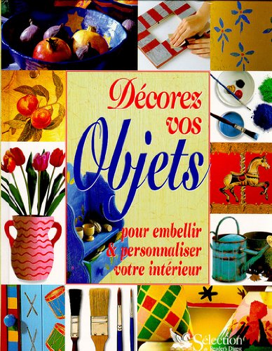 Livre Décorez vos objets pour embellie et personnalisé votre intérieur - Collectif (Livre d'occas...