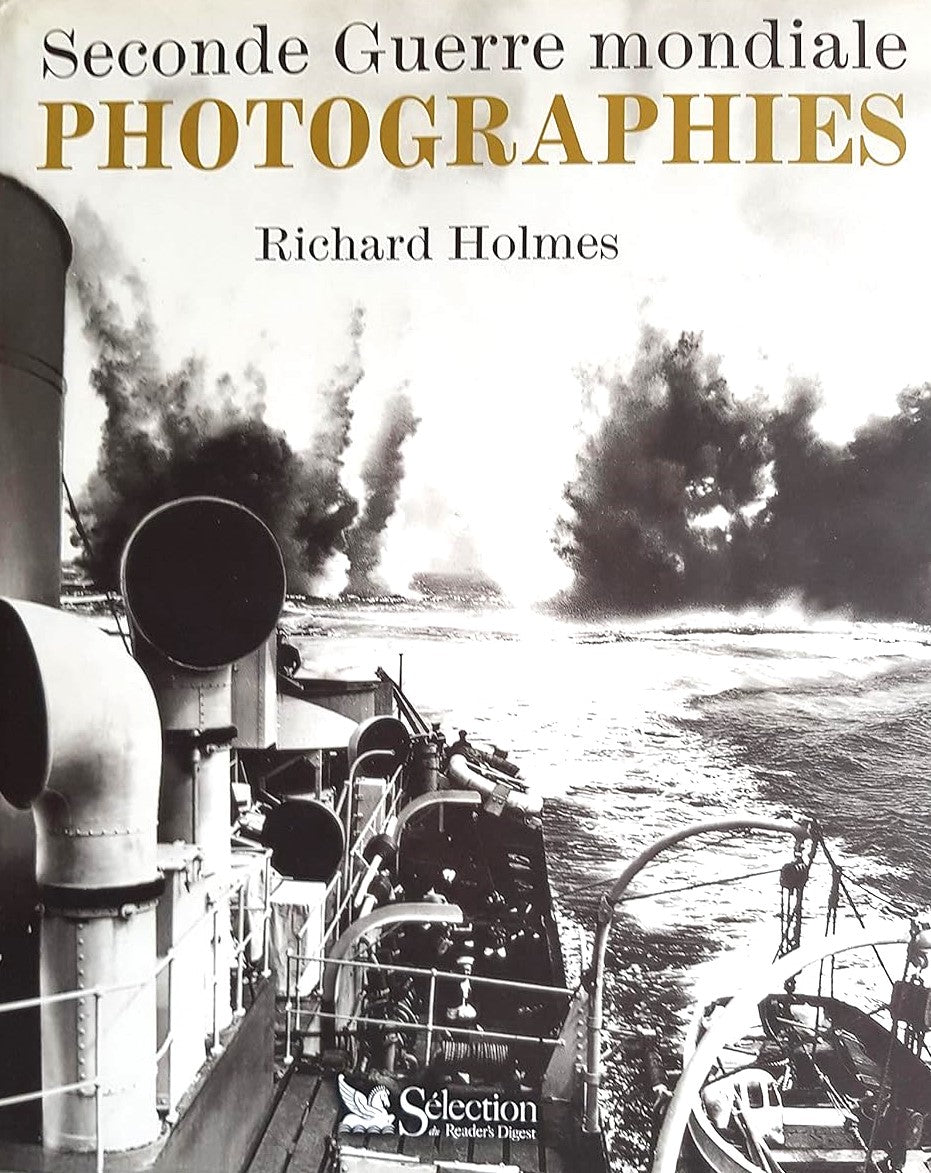 Livre Seconde Guerre mondiale : Photographies - Richard Holmes (Livre d'occasion) - ISBN 2709812738