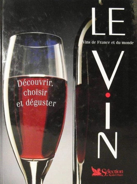 Livre Le vin de France et du monde : Découvrir, choisir et déguster (Collectif) (Livre...