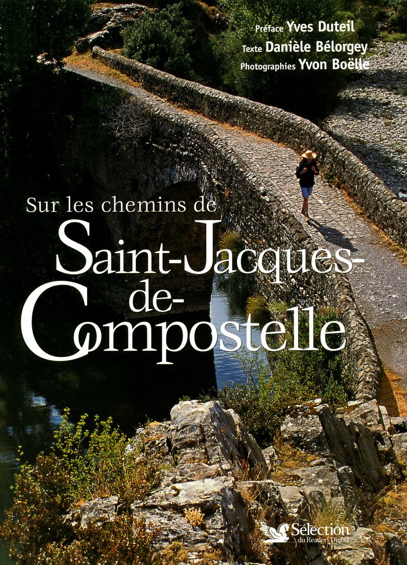 Livre Sur les chemins de Saint-Jacques-de-Compostelle - Danièle Belorgey (Livre neuf) - ISBN 2709...