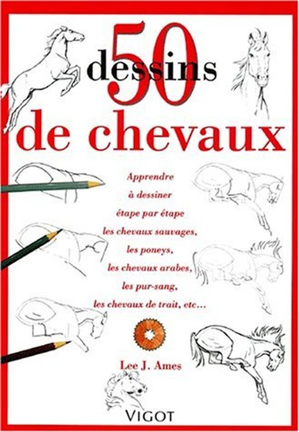 50 dessins de chevaux - Lee J. Ames