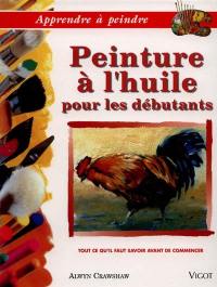 Livre Peinture à l'huile pour débutants - Alwyn Crawshaw (Livre d'occasion) - ISBN 2711414477