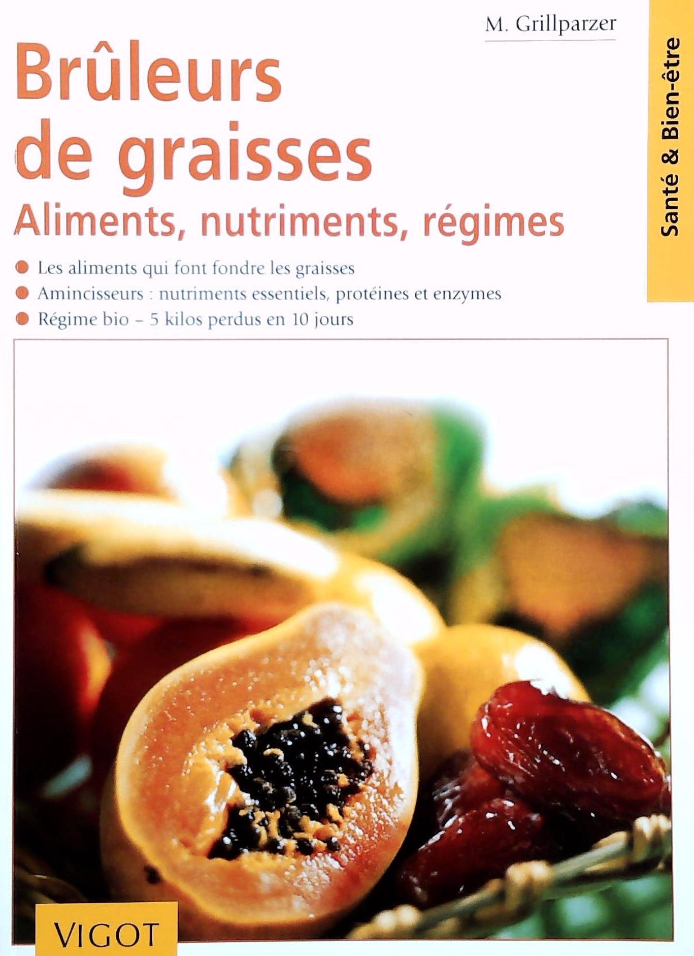 Livre Brûleurs de graisses : Aliments, nutriments, régimes - M. Grillparzer (Livre d'occasion) - ...