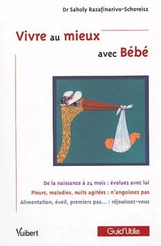 Livre Vivre au mieux avec bébé - Dr Saholy Razafinarivo-Schoreisz (Livre d'occasion) - ISBN 27117...