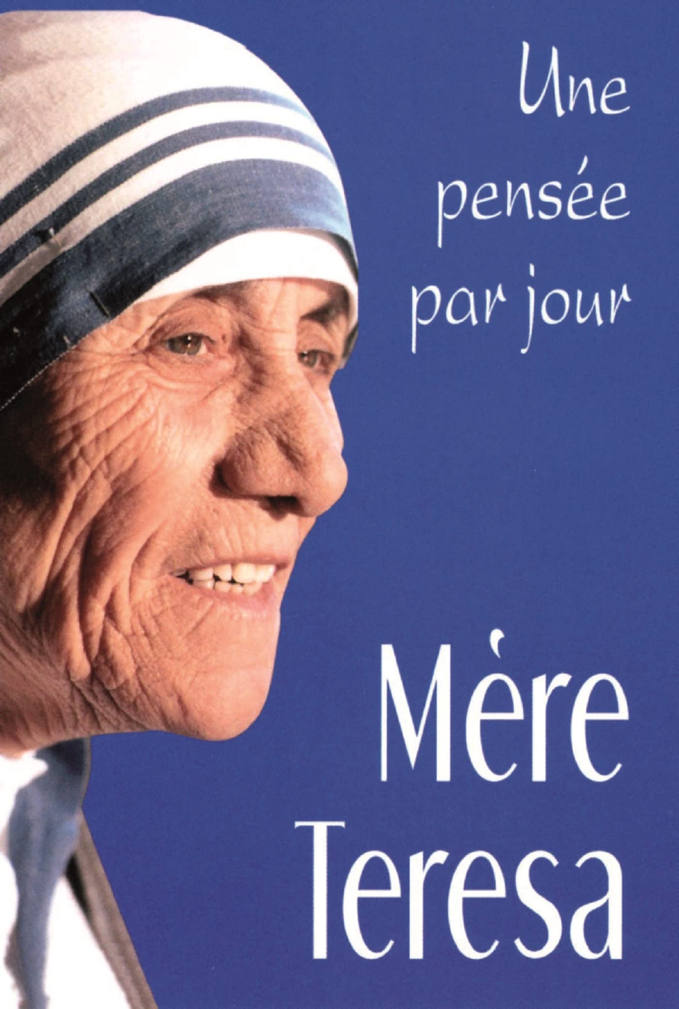 Livre Mère Teresa : Une pensée par jour - Mère Teresa (Livre d'occasion) - ISBN 2712209311