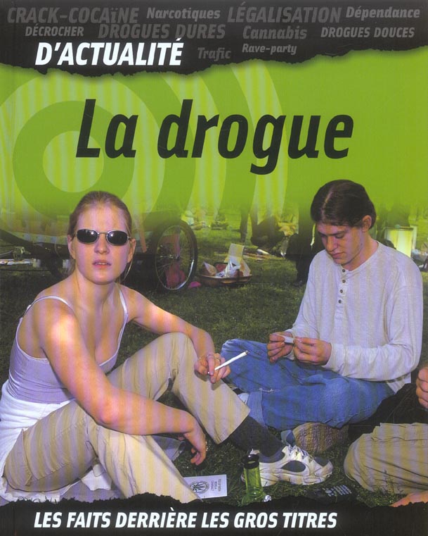 Livre La drogue : Les faits derrière les gros titres (Livre d'occasion) - ISBN 2713020131