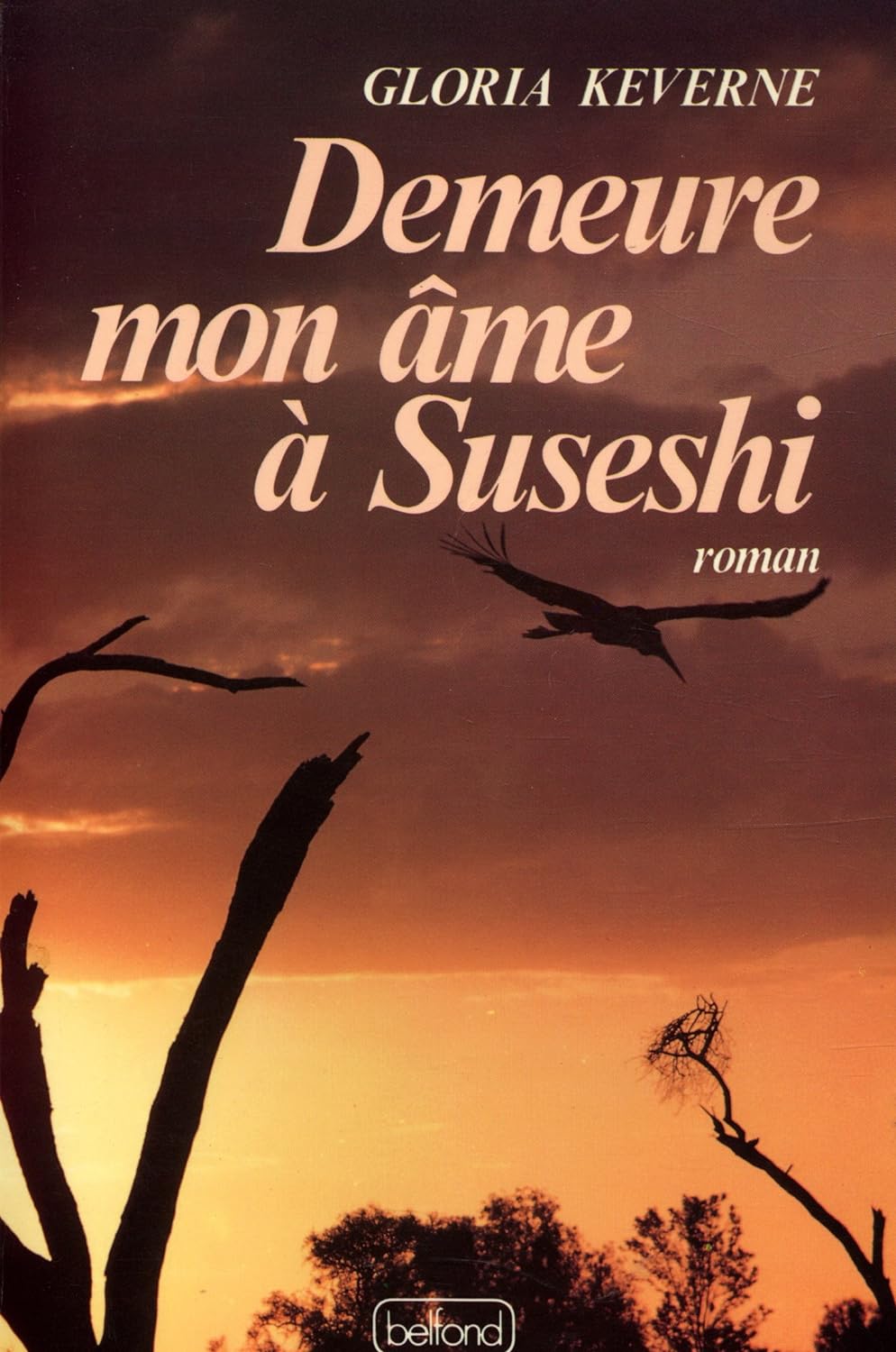 Livre Demeure mon âme à Suseshi - Gloria Keverne (Livre d'occasion) - ISBN 2714419720