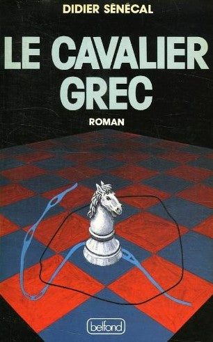 Livre Le cavalier grec - Didier Sénécal (Livre d'occasion) - ISBN 2714420656