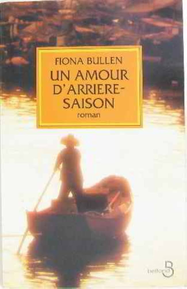Livre Un amour d'arrière saison - Fiona Bullen (Livre d'occasion) - ISBN 271443147X