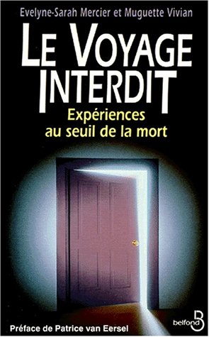 Livre Le voyage interdit : Expériences au seuil de la mort - Evelyne-Sarah Mercier (Livre d'occas...