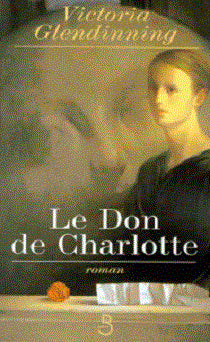 Livre Le don de Charlotte - Victoria Glendinning (Livre d'occasion) - ISBN 2714434681