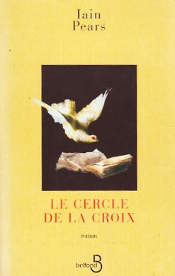 Livre Le cercle de la croix (Iain Pears) (Livre d'occasion) - ISBN 2714434940