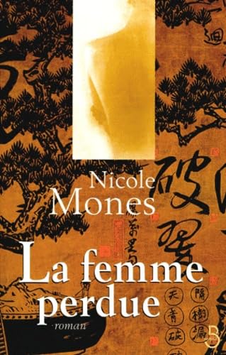 Livre La femme perdue - Nicole Mones (Livre d'occasion) - ISBN 2714435602