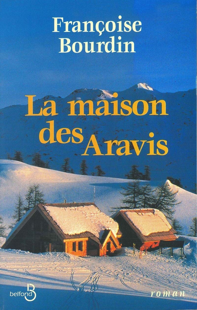 Livre La maison des Aravis - Françoise Bourdin (Livre d'occasion) - ISBN 2714436277