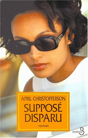 Livre Supposé disparu - April Christofferson (Livre d'occasion) - ISBN 2714436781