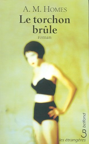 Livre Le torchon brûle - A.M. Homes (Livre d'occasion) - ISBN 2714437044