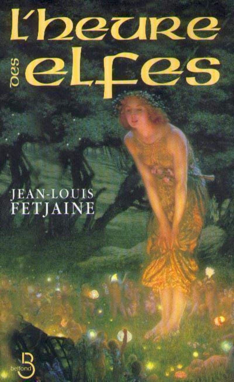 Livre L'heure des elfes - Jean-Louis Fetjaine (Livre d'occasion) - ISBN 2714437621