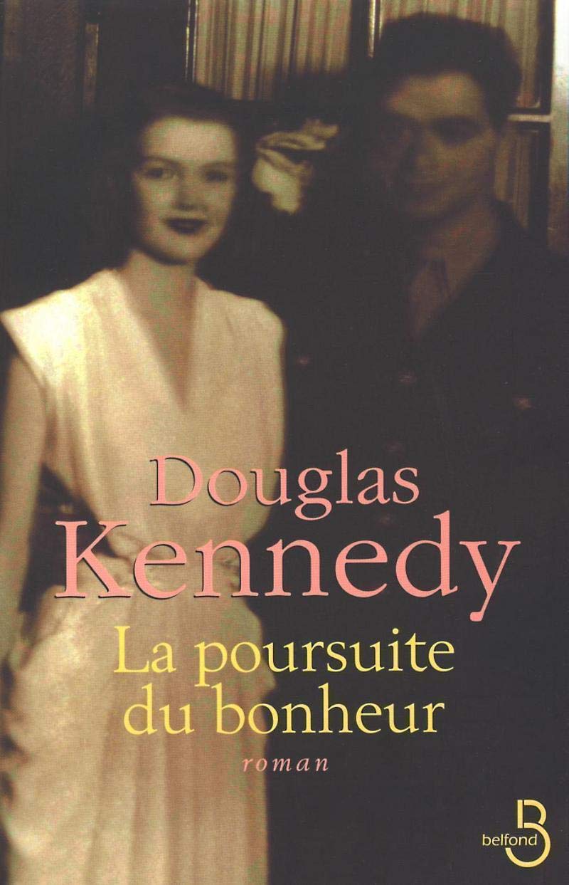 Livre La poursuite du bonheur - Douglas Kennedy (Livre d'occasion) - ISBN 2714437745