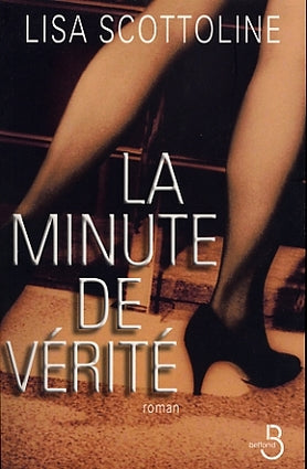 Livre La minute de vérité (Lisa Scottoline) (Livre d'occasion) - ISBN 2714437966