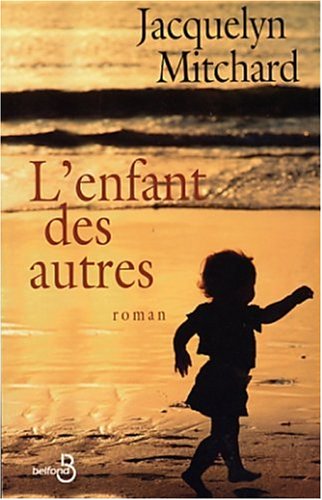 Livre L'enfant des autres (Jacqueline Mitchard) (Livre d'occasion) - ISBN 2714438571